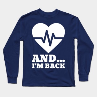 And I'm Back Long Sleeve T-Shirt